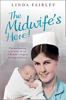 Cover of Midwife's Here! by Linda Fairley