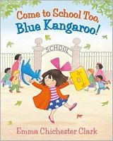 Come to School too, Blue Kangaroo!