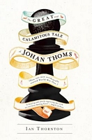 The Great and Calamitous Tale of Johan Thoms