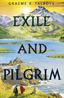 Cover of Exile and Pilgrim by Graeme K. Talboys