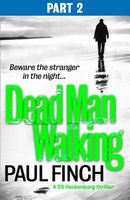 Dead Man Walking (Part 2 of 3)