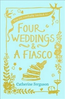 Cover of Four Weddings and a Fiasco by Catherine Ferguson