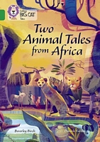 Cover of Two Animal Tales from Africa by Beverley Birch
