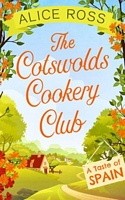 The Cotswolds Cookery Club: A Taste of Spain - Book 2