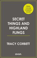 Secret Things and Highland Flings