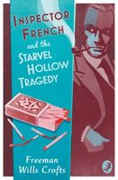 Inspector French and the Starvel Hollow Tragedy