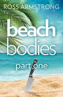 Beach Bodies: Part One