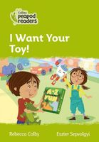 I Want Your Toy!