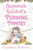 Summer at Rachel's Pudding Pantry