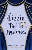 The Lizzie and Belle Mysteries Book 1