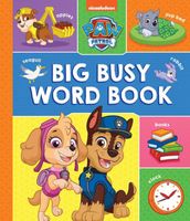 PAW Patrol Big, Busy Word Book