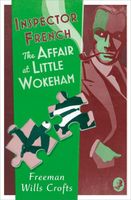 Inspector French and the Affair at Little Wokeham