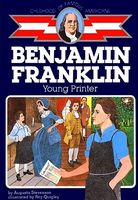 Benjamin Franklin: Young Printer