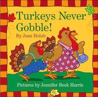 Turkeys Never Gobble