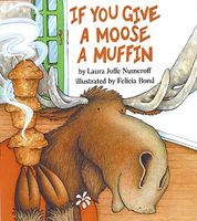 If You Give a Moose a Muffin