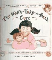 Mrs. Piggle-Wiggle's Won't-Take-Bath-Cure