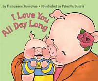 Cover of I Love You All Day Long by Francesca Rusackas