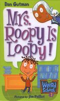 Mrs. Roopy Is Loopy!