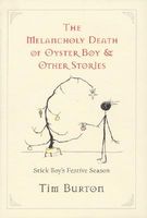 Melancholy Death of Oyster Boy and Other Stories