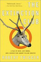 Cover of The Extinction Club by Robert Twigger