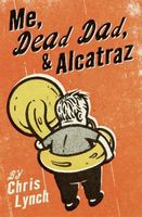 Me, Dead Dad and Alcatraz