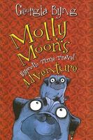 Molly Moon's Hypnotic Time Travel Adventure