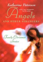 Angels and Other Strangers