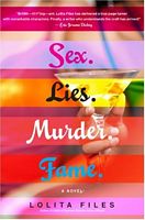 Sex. Lies. Murder. Fame.