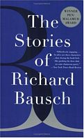 The Stories of Richard Bausch