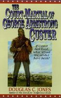 The Court-Martial of George Armstrong Custer