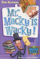 Mr. Macky Is Wacky!