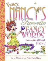 Fancy Nancy's Favorite Fancy Words: From Accessories to Zany