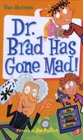 Dr. Brad Has Gone Mad!