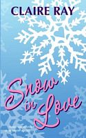 Cover of Snow in Love by Claire Ray