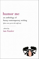 Humor Me: An Anthology of Funny Contemporary Writing