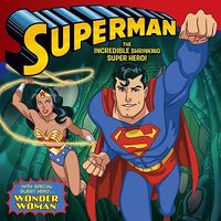The Incredible Shrinking Super Hero!