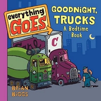 Good Night, Trucks: A Bedtime Book