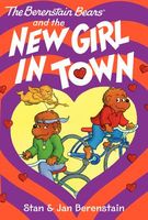 The Berenstain Bears and the New Girl in Town