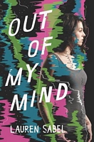 Cover of Out of My Mind by Lauren Sabel
