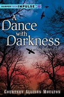 A Dance with Darkness