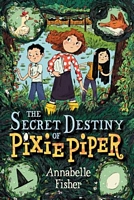 The Secret Destiny of Pixie Piper