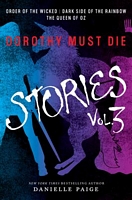 Dorothy Must Die Stories, Volume 3