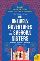 Cover of The Unlikely Adventures of the Shergill Sisters by Balli Kaur Jaswal