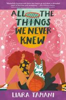 All the Things We Never Knew