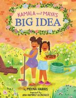 Kamala and Maya's Big Idea