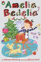 Amelia Bedelia Wraps It Up