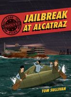 Jailbreak at Alcatraz: Frank Morris & The Anglin Brothers' Great Escape