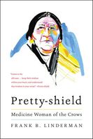 Cover of Pretty-shield by Frank B. Linderman