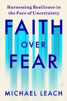 Cover of Faith Over Fear by Michael Leach