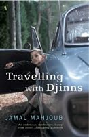 Cover of Travelling with Djinns by Jamal Mahjoub